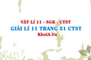 Giải Vật lí 11 trang 51 Chân trời Sáng tạo